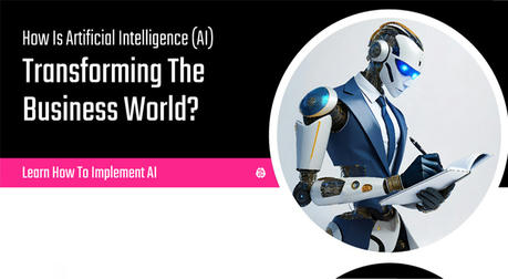 How will artificial intelligence change the business world? The future is here, are you ready?
