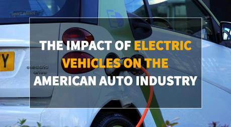 The Impact of Electric Vehicles on the American Auto Industry